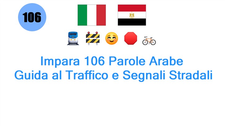 Impara 106 Parole Arabe: Guida al Traffico e Segnali Stradali